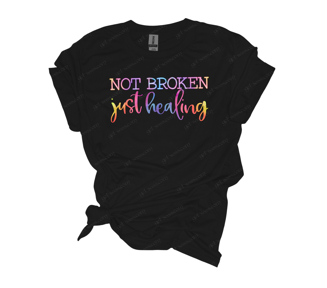 not broken just healing