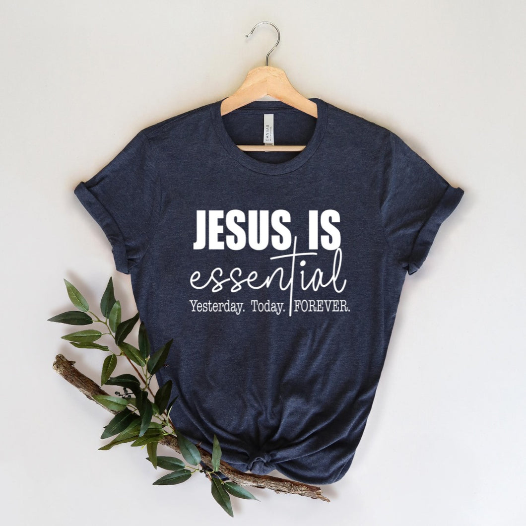 JESUS is Essential UniSex Tshirt