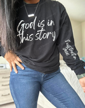 Load image into Gallery viewer, GOD is in this story Long Sleeve TShirt
