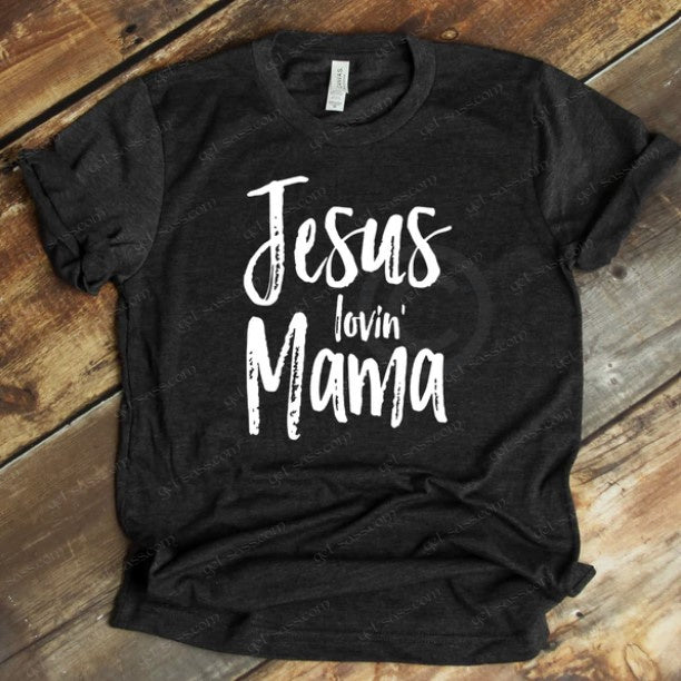 Jesus lovin Mama